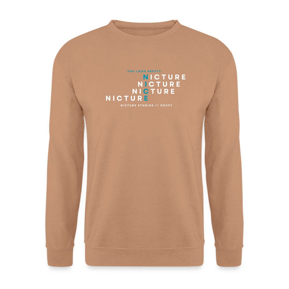 YOU LOOK PRETTY NICE Unisex Pullover - mocha