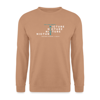 YOU LOOK PRETTY NICE Unisex Pullover - mocha